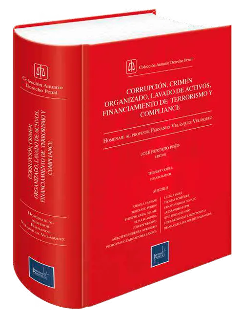 CORRUPCIÓN, CRIMEN ORGANIZADO, LAVADO DE ACTIVOS, FINANCIAMIENTO DE TERRORISMO Y COMPLIANCE. LIBRO VIRTUAL