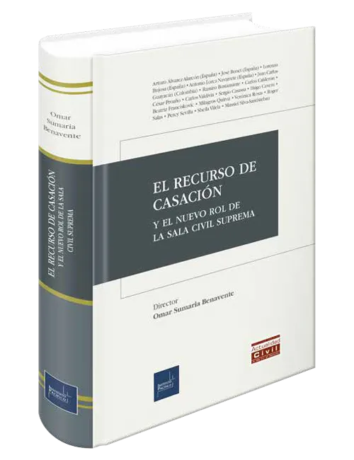 EL RECURSO DE CASACION Y EL NUEVO ROL DE LA SALA CIVIL SUPREMA