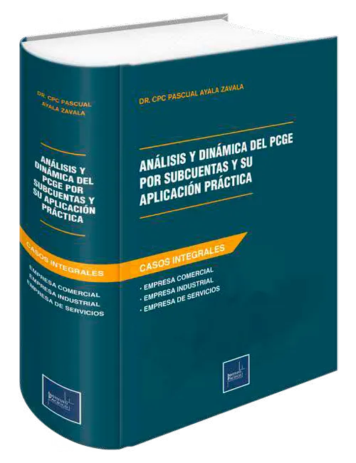 ANALISIS Y DINAMICA DEL PCGE POR SUBCUENTAS Y SU APLICACION PRACTICA - CASOS INTEGRALES