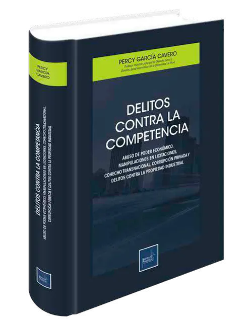 DELITOS CONTRA LA COMPETENCIA ABUSO DEL PODER ECONOMICO,MANIPULACIONES EN LICITACIONES,COHECHO TRANSNACIONAL
