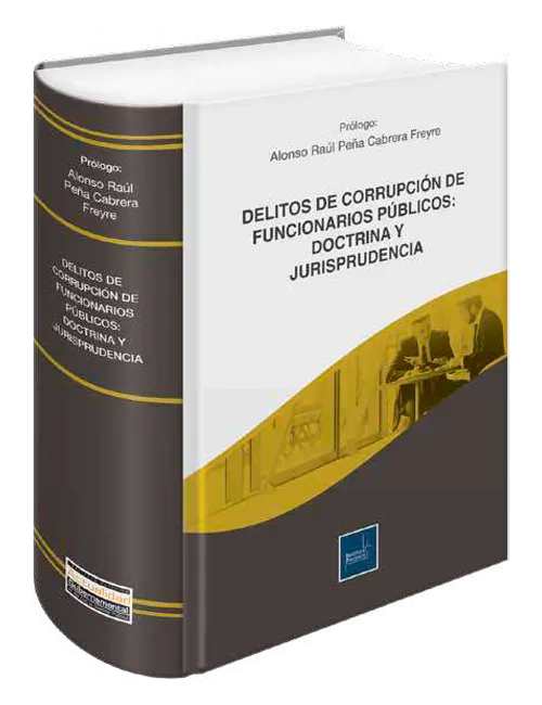 DELITOS DE CORRUPCION DE FUNCIONARIOS PUBLICOS DOCTRINA Y JURISPRUDENCIA