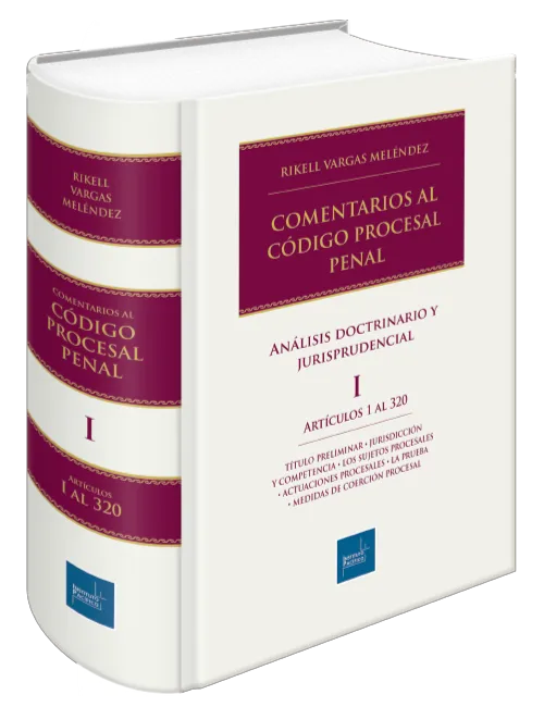 COMENTARIOS AL CODIGO PROCESAL PENAL - ANALISIS DOCTRINARIO Y JURISPRUDENCIAL TOMO I