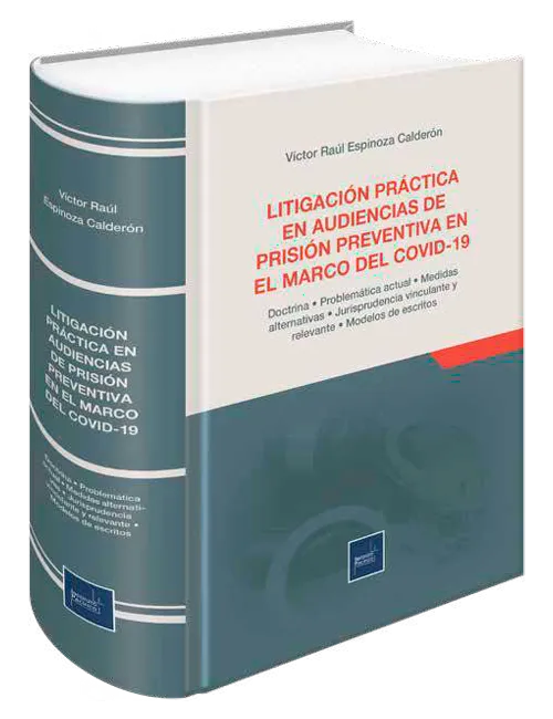 LITIGACION PRACTICA EN AUDIENCIAS DE PRISION PREVENTIVA EN EL MARCO DEL COVID-19